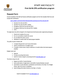 Covers the basics of medical emergencies, traumatic injuries, severe bleeding, minor bleeding, spinal injuries, broken bones. Fillable Online Ucalgary First Aid Cpr Certification Program Request Form Ucalgary Fax Email Print Pdffiller