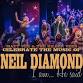 I Am He Said - A Celebration Of The Music Of Neil Diamond