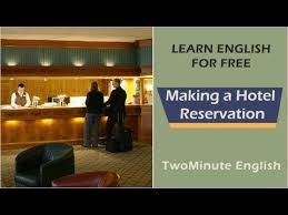 Making A Hotel Reservation English Phrases For Making Reservation English For Tourism English Phrases Hotel