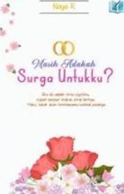 Cintaku layaknya hujan, yang ingin terus menghampirimu, namun engkau. Masih Adakah Surga Untukku Laila Kembali Romantis Surga Lili