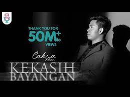 Lirik Lagu Kekasih Bayangan Cakra Khan Pelita Banten Lagu Lirik Lagu Video Musik