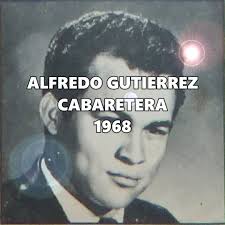 Alla por 1968 sonaba este Bolero de Alfredo Gutierrez 🇨🇴🇨🇴 "El rebelde  del acordeon", Cabaretera 🔈🪗🪗