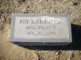 Roy Lunsford Champion Sr. (1888-1925)