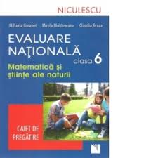 Check spelling or type a new query. Evaluare Nationala Clasa A Vi A Matematica Si Stiinte Ale Naturii Caiet De Pregatire Mihaela Garabet Mirela Moldoveanu