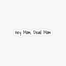 betelgeuse you could use a buddy don't you want a pal? Beetlejuice Hey Mom Dead Mom Stickers Beetlejuice Beetlejuice Quotes Beetlejuice Song