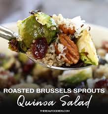 Roasted Brussels Sprouts Quinoa Salad The Real Food Dietitians Recipe Quinoa Salad Real Food Recipes Brussel Sprouts