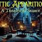 Attic Apparitions-- A Theatrical Seance event image