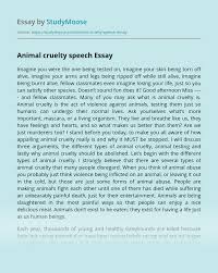Concerned individuals can help fight animal abuse, though, on local and national levels. Animal Cruelty Speech Free Essay Example