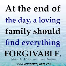 At the end of the day, a loving family should find everything ... via Relatably.com