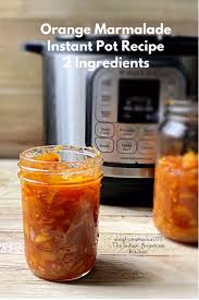 instant pot orange marmalade easy