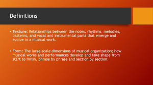 Here are definitions and examples of the four main types of texture. How Music Works Part Iv Texture And Form Ppt Download