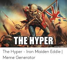 Happy birthday heheh it's 11:34pm so your birthday has not past yet ha not late but part 2 we'll be sorry. 25 Best Memes About Iron Maiden Eddie Iron Maiden Eddie Memes
