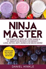 Remove the blades from the cup after blending. Ninja Master The Complete Step By Step Guide 51 Smoothie Recipes For Weight Loss Detox Anti Aging So Much More