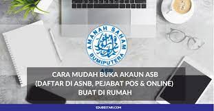 Saya pasti ramai pemilik akaun amanah saham bumiputera akan melakukan kemaskini pendapatan asb. Cara Mudah Buka Akaun Asb Daftar Di Asnb Pejabat Pos Online Buat Di Rumah Edu Bestari