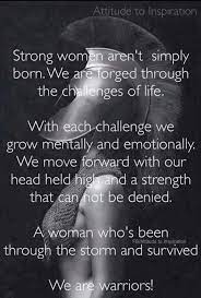 Pin By Siobhan O On Sista Be His Strength Mind Body Soul Strong Women Quotes Woman Quotes Warrior Quotes