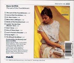Griffith appeared many times on the pbs music program austin city limits starting in 1985 (season 10). Nanci Griffith Last Of The True Believers Amazon Com Music
