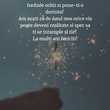 Poţi să treci prin această poartă în noul an şi să iei cu tine numai lucrurile bune şi apoi să închizi poarta în urma ta, astfel încât grijile şi. Cel Mai Frumos Cadou Pentru Cei Dragi Urari Speciale De Revelion