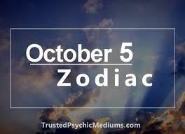 October 5 Zodiac Complete Birthday Horoscope And Personality Profile Born between september 23rd and october 22nd, libras are known for being peaceful, diplomatic still, have doubts? october 5 zodiac complete birthday