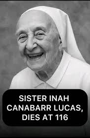 Passing of Sister Inah Canabarr Lucas at 116 years old