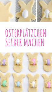 Last Minute Osterplatzchen 5 Leckere Und Schone Ideen Und Rezepte Ostern Fruhling Rezepte Zenideen Osterplatzchen Backen Mit Kindern Ostern Ostern Backen