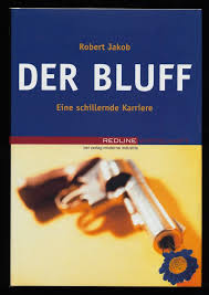 Der Bluff. Eine schillernde Karriere. 9783478371704