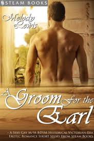 A Groom For the Earl - A Sexy Gay M/M BDSM Historical Victorian-Era Erotic  Romance Short Story From Steam Books by Melody Lewis, Steam Books | eBook |  Barnes & Noble®