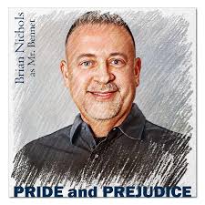 PRIDE AND PREJUDICE CAST HIGHLIGHT** ***- Introducing Mr. Bennet and Lady  Catherine De Bourgh -*** Brian Nichols returns to the Elwood Opera House  stage to play the pater familias of the Bennets. **