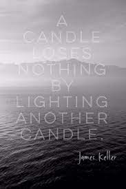 A Candle Loses Nothing By Lighting Another Candle By True And Noble Medium