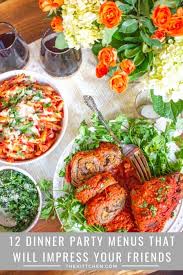 See more ideas about dinner party, fun party themes, party. Dinner Party Menu Ideas 12 Dinner Party Menus For Every Ocassion