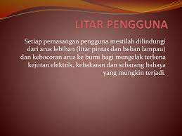 Langkah keselamatan dalam litar 1. Litar Pengguna Setiap Pemasangan Pengguna Mestilah Dilindungi Dari Arus Lebihan Litar Pintas Dan Beban Lampau Dan Kebocoran Arus Ke Bumi Bagi Mengelak Ppt Download