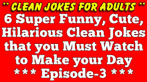 I asked 100 women which shampoo they preferred. 6 Super Funny Killing Hilarious But Best Clean Jokes For The Adults Episode 3 Youtube