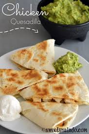 Chicken Quesadilla Sweet Y Salado Recipe Chicken Quesadillas Quesadilla Recipes