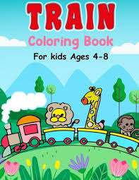 Download free printable train coloring page. Train Coloring Book For Kids Ages 4 8 Simple And Fun Coloring Pages Paperback Island Books