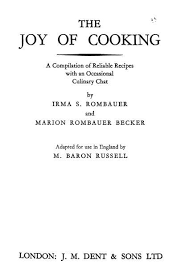 The Joy Of Cooking Rombauer Irma S Free Download Borrow And Streaming Internet Archive Joy Of Cooking Vintage Cookbooks Cookery Books