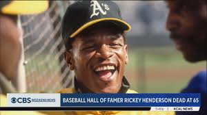Baseball Hall of Famer Rickey Henderson Dead at 65