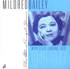 Mildred Bailey : Blue Angel Years 1945 to 1947 (CD) -- Dusty Groove is  Chicago's Online Record Store