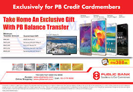 Many credit card users are in a misconception that carrying credit card outstanding due to next month would improve their credit. Public Bank 16 Dec 2014 Public Bank Get Free Gift With Pb Balance Transfer 16 Dec 2014 31 Mar 2015 Msiapromos Com