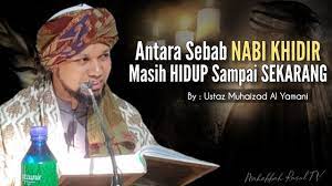 Sayangnya, kemungkinan nabi khidir masih hidup sangat kecil. Antara Sebab Nabi Khidir Masih Hidup Sampai Sekarang Youtube