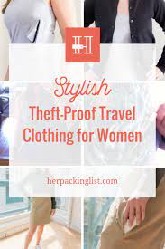 Stylish Theft Proof Travel Clothing For Women Her Packing List Travel Clothes Women Travel Outfit Best Travel Clothes