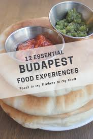 Foods To Try In Budapest Hungary And Where To Try Em Food Experiences Foodie Travel Budapest