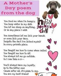 Pin By Amber Grice On Dogs Make My Life Whole Mothers Day Poems Dog Quotes Dog Love