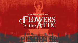 Blu-Ray Review: Flowers in the Attic (U.K. Release) - Wicked Horror