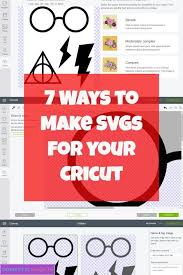 7 Ways To Make Svg Files For Cricut Domestic Heights In 2020 Svg Files For Cricut Cricut Cricut Tutorials
