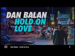 Dan Balan и вера брежнева лепестками слез Lyrics English Dan Balan Hold On Love 2017 Tekst Youtube