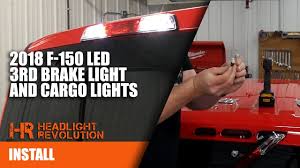 2018 ford f150 led 3rd brake light and cargo light bulbs upgrade installation headlight revolution