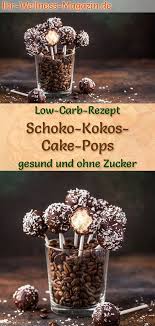 Not only do these cake pops taste incredible, but they look amazing too! Low Carb Schoko Kokos Cake Pops Rezept Ohne Zucker Cake Pops Rezept Low Carb Kuchen Rezepte Low Carb Schokolade