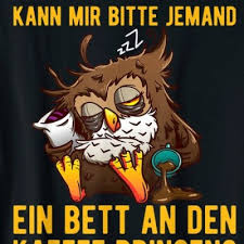 4:35 laura halili 114 458 просмотров. Picdumps Com Lustiger Kaffee Spruch Eule Shirts