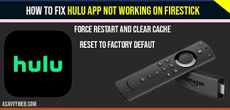 How To Fix Hulu App Not Working On Firestick A Savvy Web