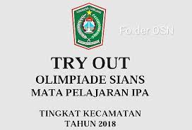 Tingkat kecamatan 10 hari doang, kemudian tingkat kabupaten juga sama. Soal Try Out Osn Ipa Sd Tingkat Kecamatan 2018 Folder Ksn