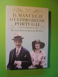 Medrano (Ricardo Mateos Sáinz);D.Manuel II O Último Rei de Portugal Cascais  E Estoril • OLX.pt